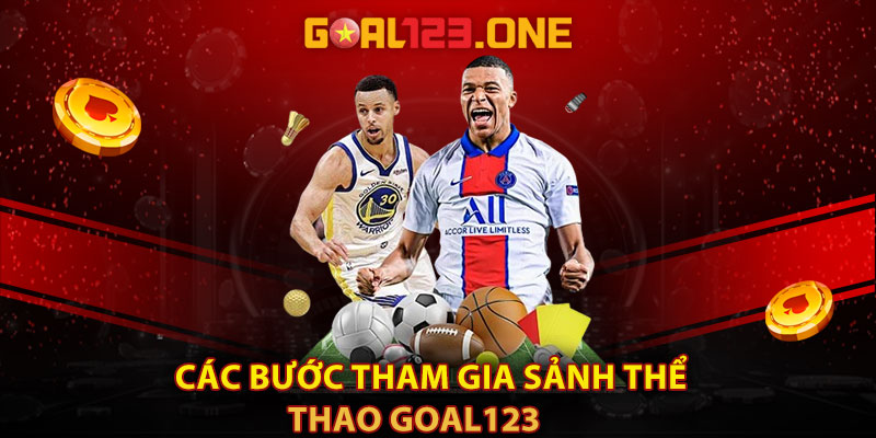 Các bước tham gia sảnh thể thao Goal123