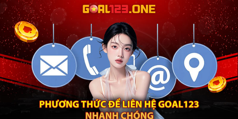 Những phương thức để liên hệ Goal123 nhanh chóng